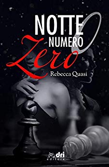 Book Cover: Notte Numero Zero di Rebecca Quasi - SEGNALAZIONE