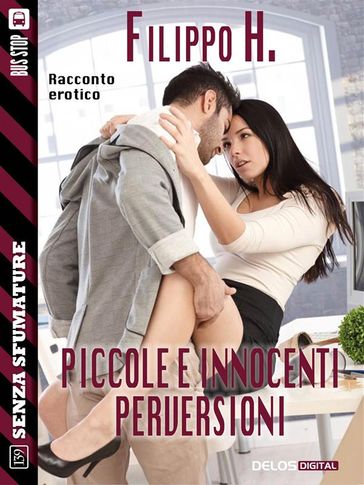 Book Cover: Piccole e Innnocenti Perversioni di Filippo H. - SEGNALAZIONE