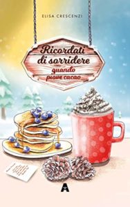Book Cover: Ricordati di Sorridere Quando Piove Cacao di Elisa Crescenzi - RECENSIONE