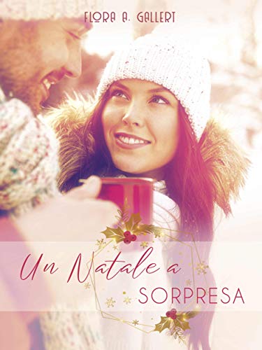 Book Cover: Un Natale a Sorpresa di Flora A. Gallert - RECENSIONE