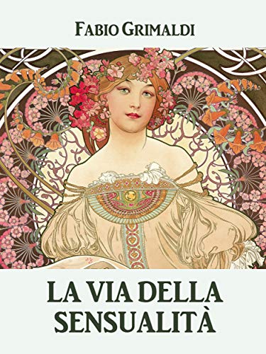 Book Cover: La Via Della Sensualità di Fabio Grimaldi - SEGNALAZIONE