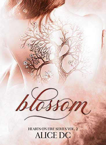 Book Cover: Blossom "Hearts on Fire Series vol.2" di Alice DC - RECENSIONE
