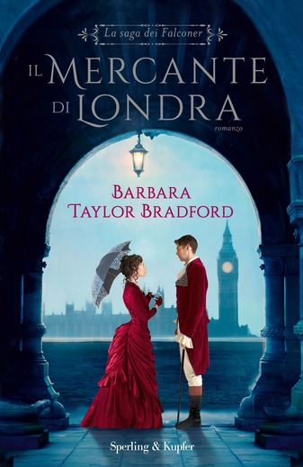 Book Cover: Il Mercante di Londra di Barbara Taylor Bradford - SEGNALAZIONE