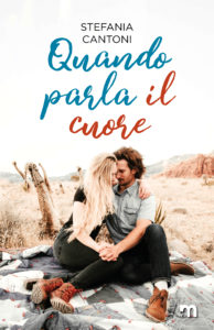 Book Cover: Quando Parla il Cuore di Stefania Cantoni - SEGNALAZIONE