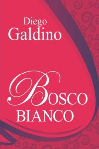 Book Cover: Bosco Bianco di Diego Galdino - RECENSIONE