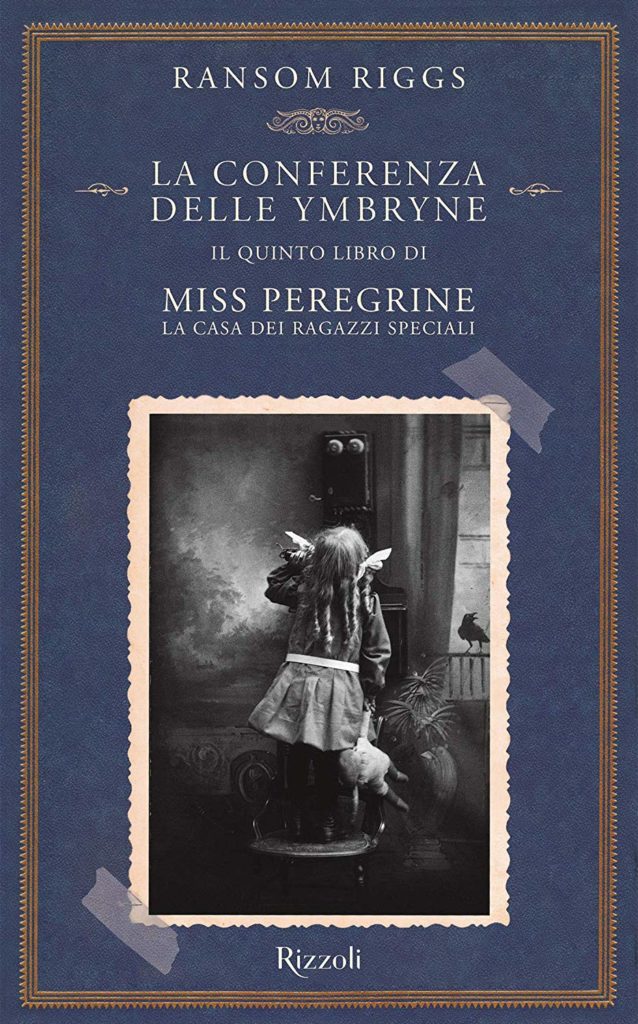 Book Cover: La Conferenza Delle Ymbryne "Miss Peregrine. La casa dei ragazzi speciali Vol. 5" di Ransom Riggs  - SEGNALAZIONE