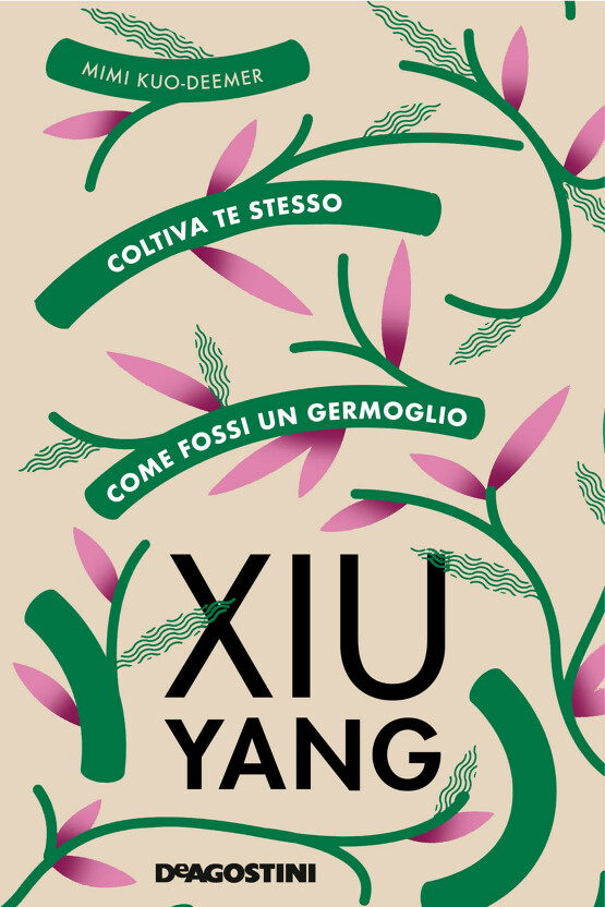 Book Cover: Xiu yang. L'Arte di Coltivare Se Stessi - di Mimi Kuo-Deemer - SEGNALAZIONE