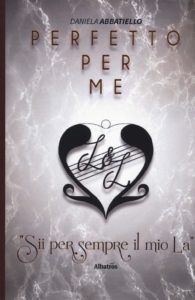 Book Cover: Perfetto Per Me di Daniela Abbatiello - RECENSIONE