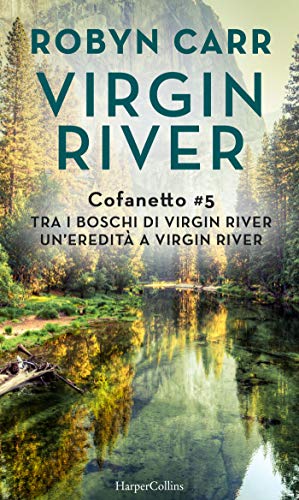 Book Cover: Cofanetto Virgin River 5: Tra i boschi di Virgin River, Un'eredità a Virgin River di Robin Carr - SEGNALAZIONE