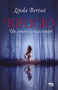 Book Cover: Il Rifugio. Un amore senza tempo di Linda Bertasi - SEGNALAZIONE