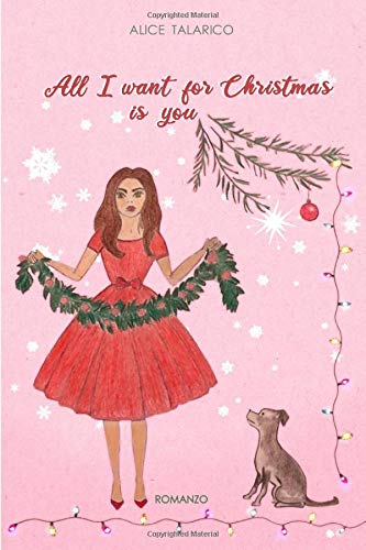 Book Cover: All I Want For Christmas i You di Alice Talarico - COVER REVEAL
