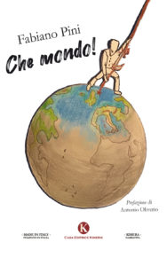 Book Cover: Che Mondo! di Fabiano Pini - SEGNALAZIONE
