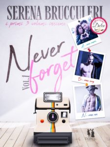 Book Cover: Never Forget di Serena Brucculeri - SEGNALAZIONE
