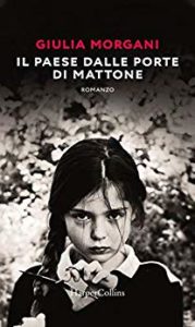 Book Cover: Il paese dalle porte di mattone di Giulia Morgani - SEGNALAZIONE
