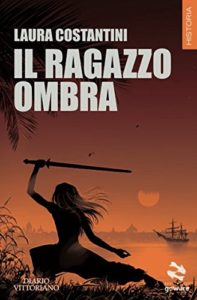 Book Cover: Il Ragazzo Ombra di Laura Costantini - RECENSIONE