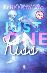 Book Cover: Just One Kiss di Irene Pistolato - RECENSIONE