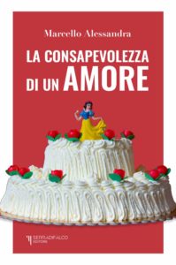 Book Cover: La Consapevolezza Dell'Amore di Marcello Alessandra - RECENSIONE