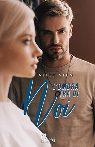 Book Cover: L'Ombra tra di noi di Alice Sten - SEGNALAZIONE
