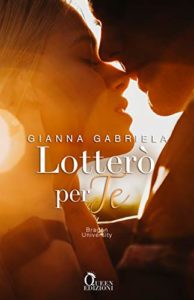 Book Cover: Lotterò per Te di Gianna Gabriela - SEGNALAZIONE