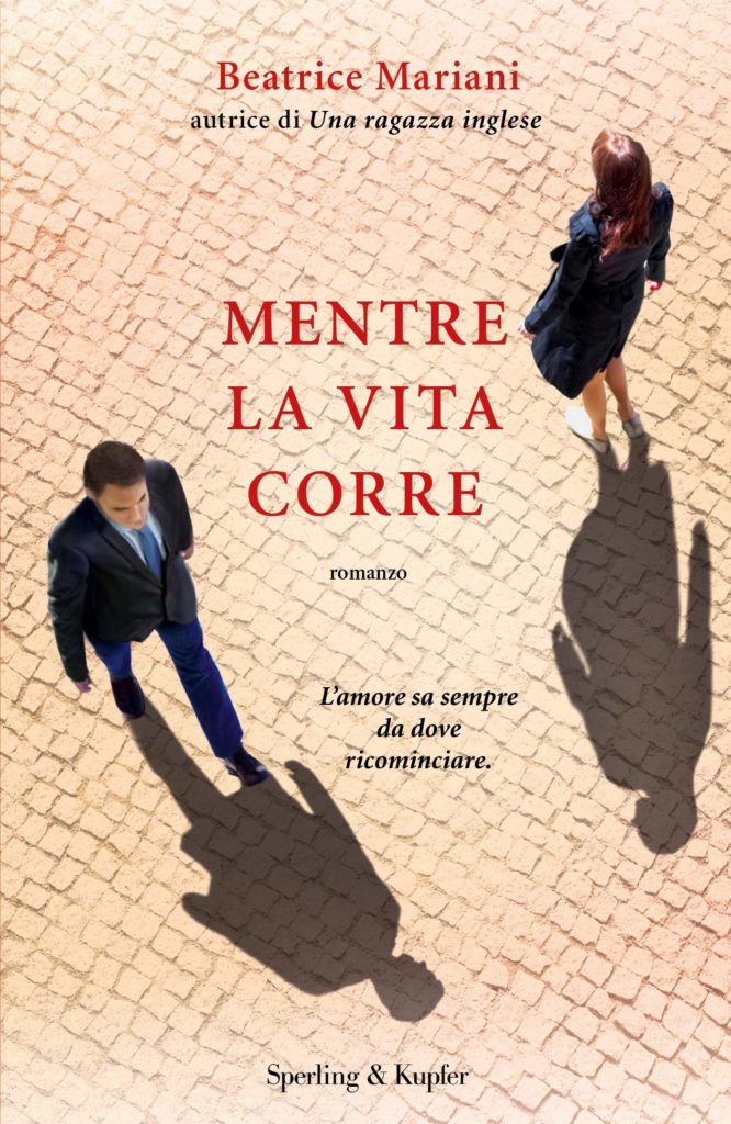 Book Cover: Mentre la vita corre di Beatrice Mariani - SEGNALAZIONE