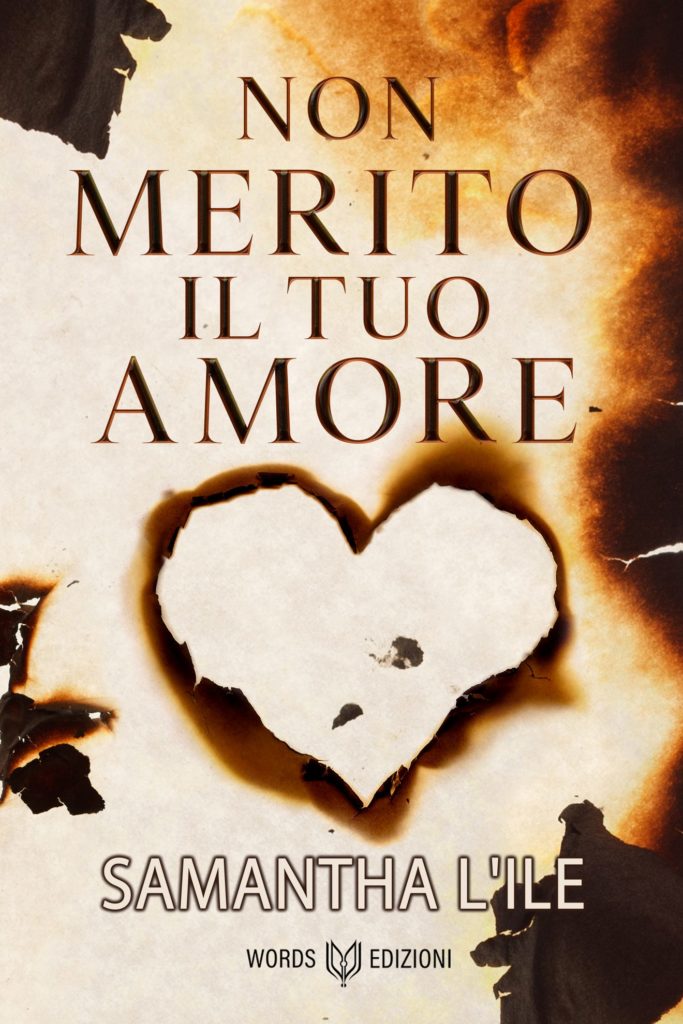 Book Cover: Non Merito Il Tuo Amore di Samantha L'Ile - SEGNALAZIONE