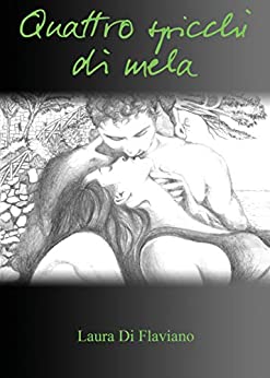 Book Cover: Quattro Spicchi di Mela di Laura Di Flaviano - RECENSIONE