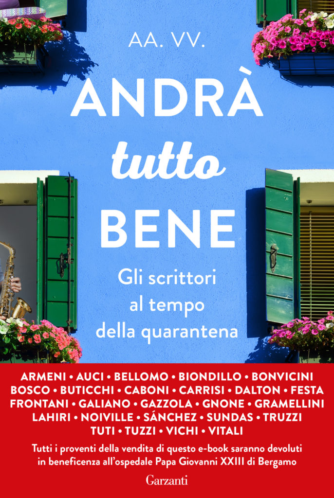 Book Cover: Andrà tutto bene. Gli scrittori al tempo della quarantena di AA. VV. - SEGNALAZIONE