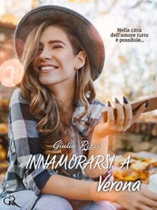 Book Cover: Innamorarsi a Verona di Giulia Rizzi - SEGNALAZIONE