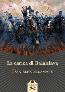 Book Cover: La carica di Balaklava di Daniele Cellamare - SEGNALAZIONE