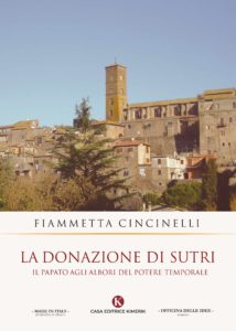 Book Cover: La donazione di Sutri - Il papato agli albori del potere temporale di Fiammetta Cincinelli