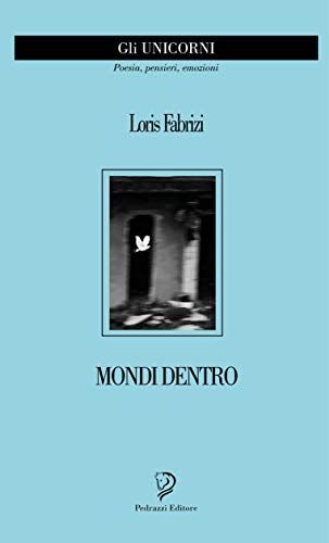 Book Cover: Mondi Dentro di Loris Fabrizi - SEGNALAZIONE