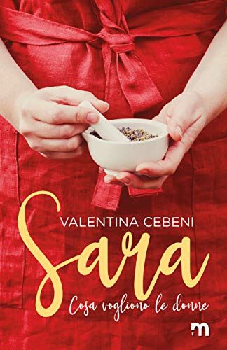 Book Cover: Sara "Cosa Vogliono Le Donne Vol. 2" di Valentina Cebeni - RECENSIONE