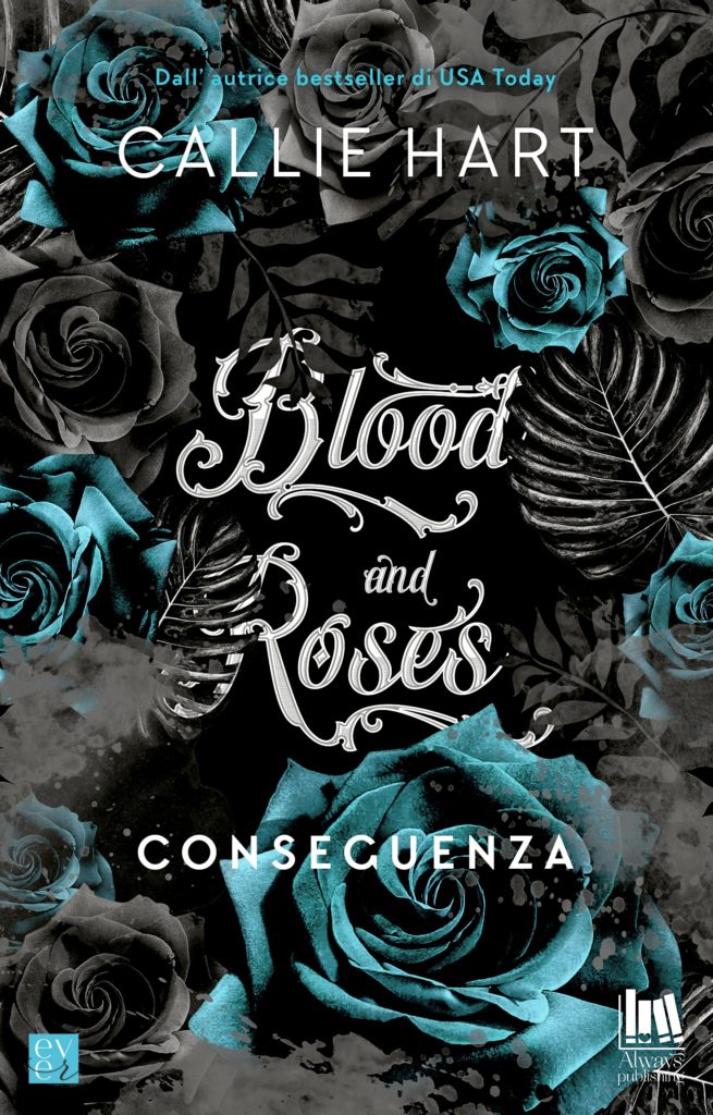 Book Cover: Conseguenza "Blood and Roses" di Callie Hart - COVER REVEAL