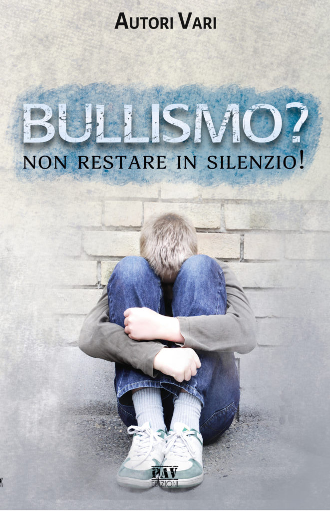 Book Cover: Bullismo? Non Restare in Silenzio! di AA.VV. - RECENSIONE