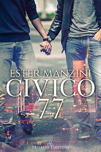 Book Cover: Civico 77 di Ester Manzini - SEGNALAZIONE