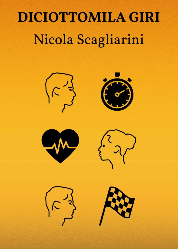 Book Cover: Diciottomila giri di Nicola Scagliarini - SEGNALAZIONE