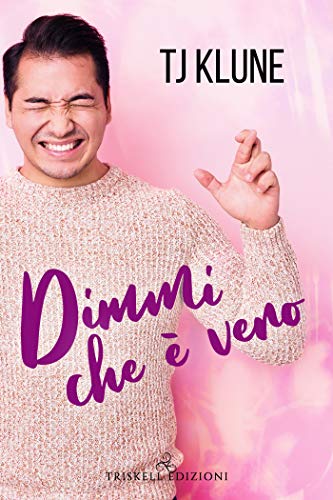 Book Cover: Dimmi che è vero di T.J. Klune - SEGNALAZIONE