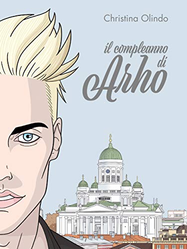 Book Cover: Il Compleanno di Arho di Christina Olindo - SEGNALAZIONE