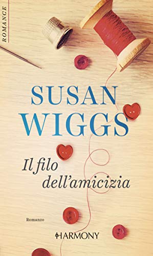 Book Cover: Il filo dell'amicizia di Susan Wiggs - SEGNALAZIONE