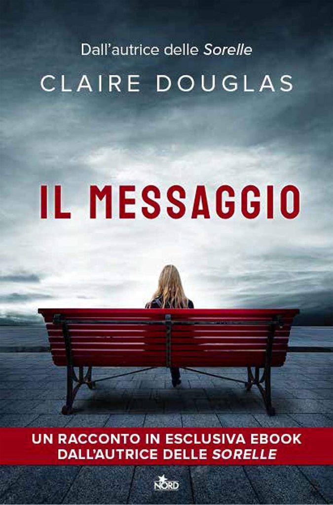 Book Cover: Il messaggio di Claire Douglas - SEGNALAZIONE
