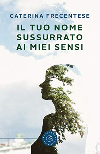 Book Cover: Il tuo nome sussurrato ai miei sensi di Caterina Frecentese - RECENSIONE