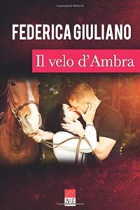 Book Cover: Il velo d'ambra di Federica Giuliano - RECENSIONE