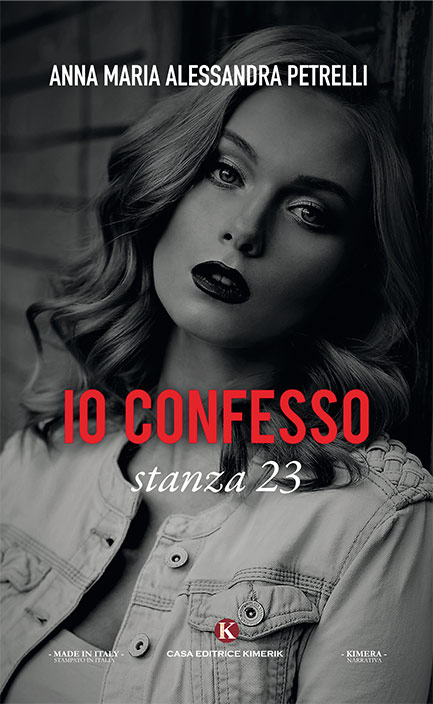 Book Cover: Io Confesso. Stanza 23 di Anna Maria Alessandra Petrelli - SEGNALAZIONE