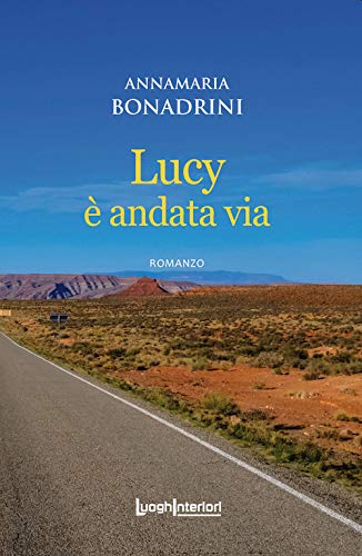 Book Cover: Lucy è andata via. Frammenti di una storia di Annamia Bonadrini - RECENSIONE