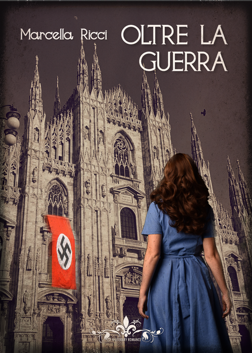 Book Cover: Oltre la guerra di Marcella Ricci - ANTEPRIMA