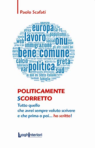 Book Cover: Politicamente scorretto di Paolo Scafati - SEGNALAZIONE