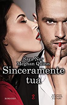 Book Cover: Sinceramente Tua di Sara Ney e Meghan Quinn - SEGNALAZIONE