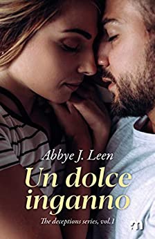 Book Cover: Un Dolce Inganno di Abbye J. Leen - RECENSIONE