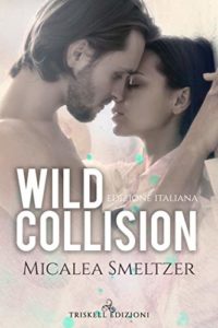 Book Cover: Wild Collision di Micaela Smeltzer - SEGNALAZIONE