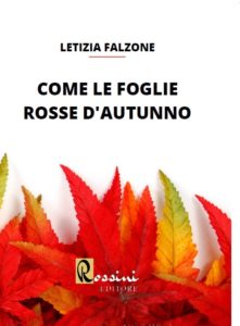 Book Cover: Come foglie rosse d'autunno di Letizia Falzone - RECENSIONE